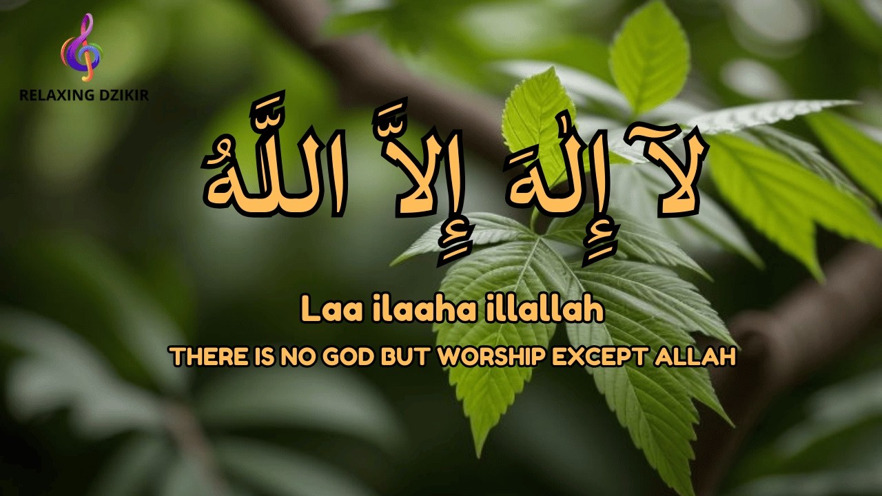 Daily Dzikir Calm LAILAHAILLALLAH for Inner Peace