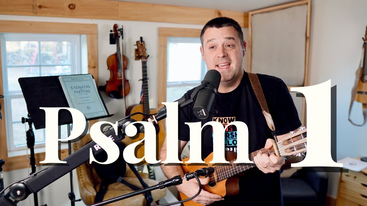 Blessed is the Man - Psalm 1