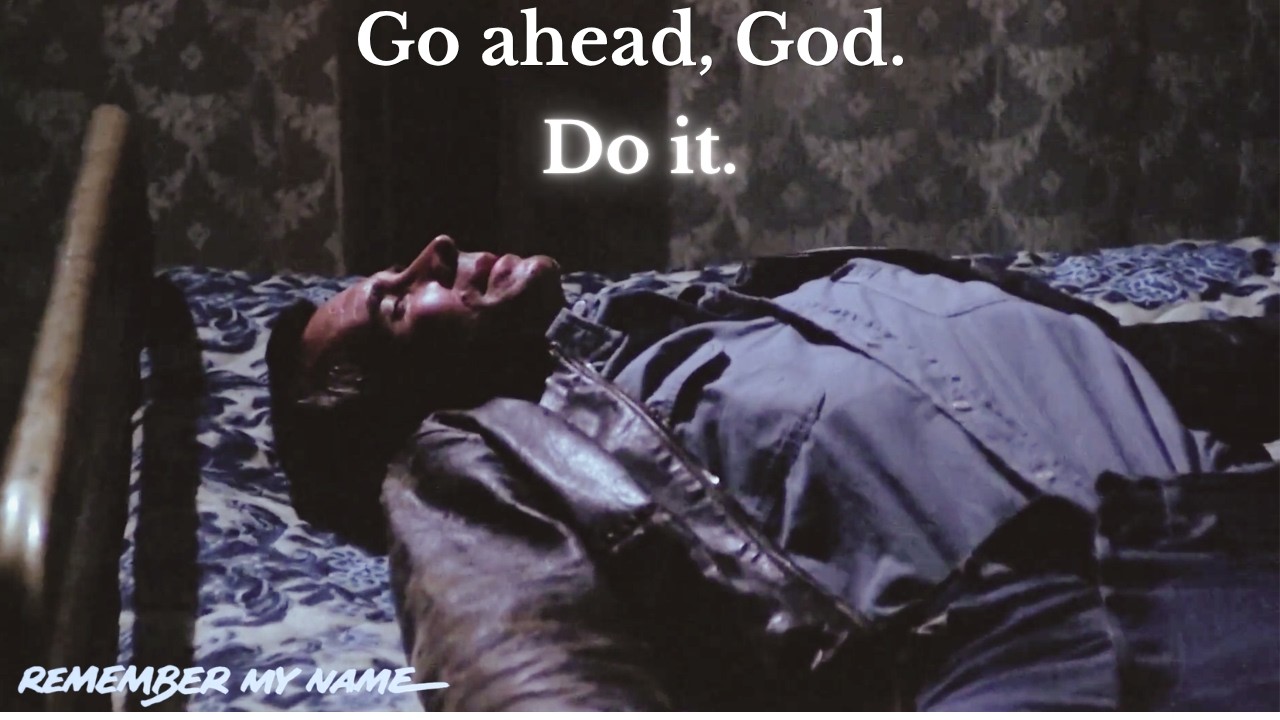 Remember My Name (1978) Go Ahead, God. Do it.