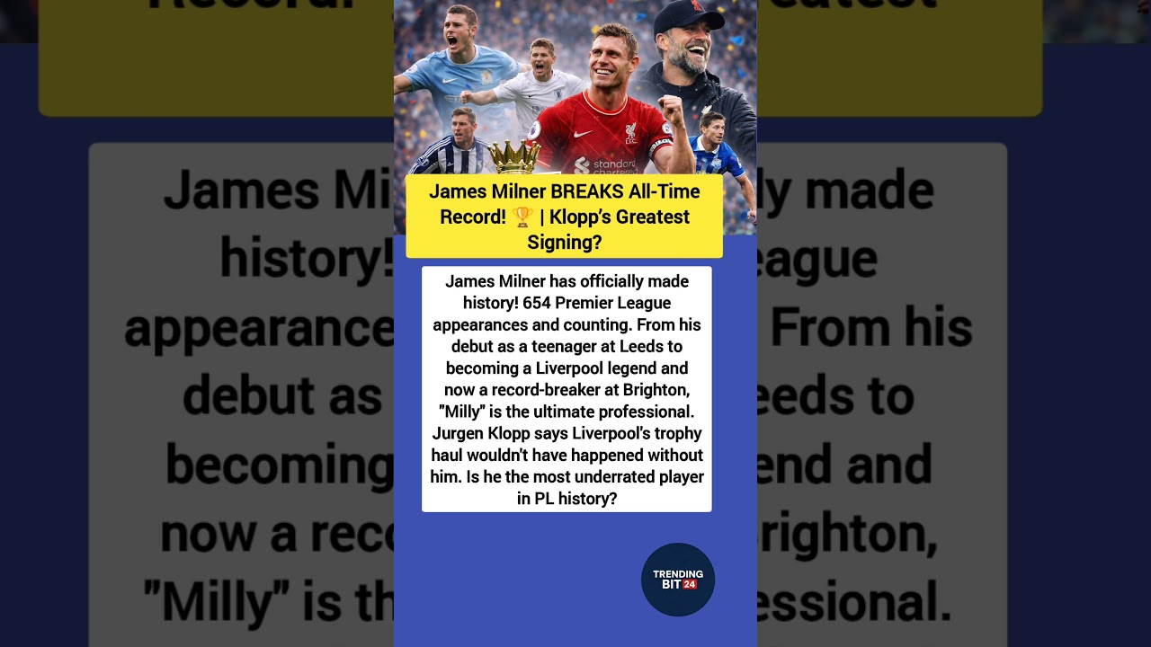 Milner Just Made PL History! 🏆 #footballnews #football #soccer