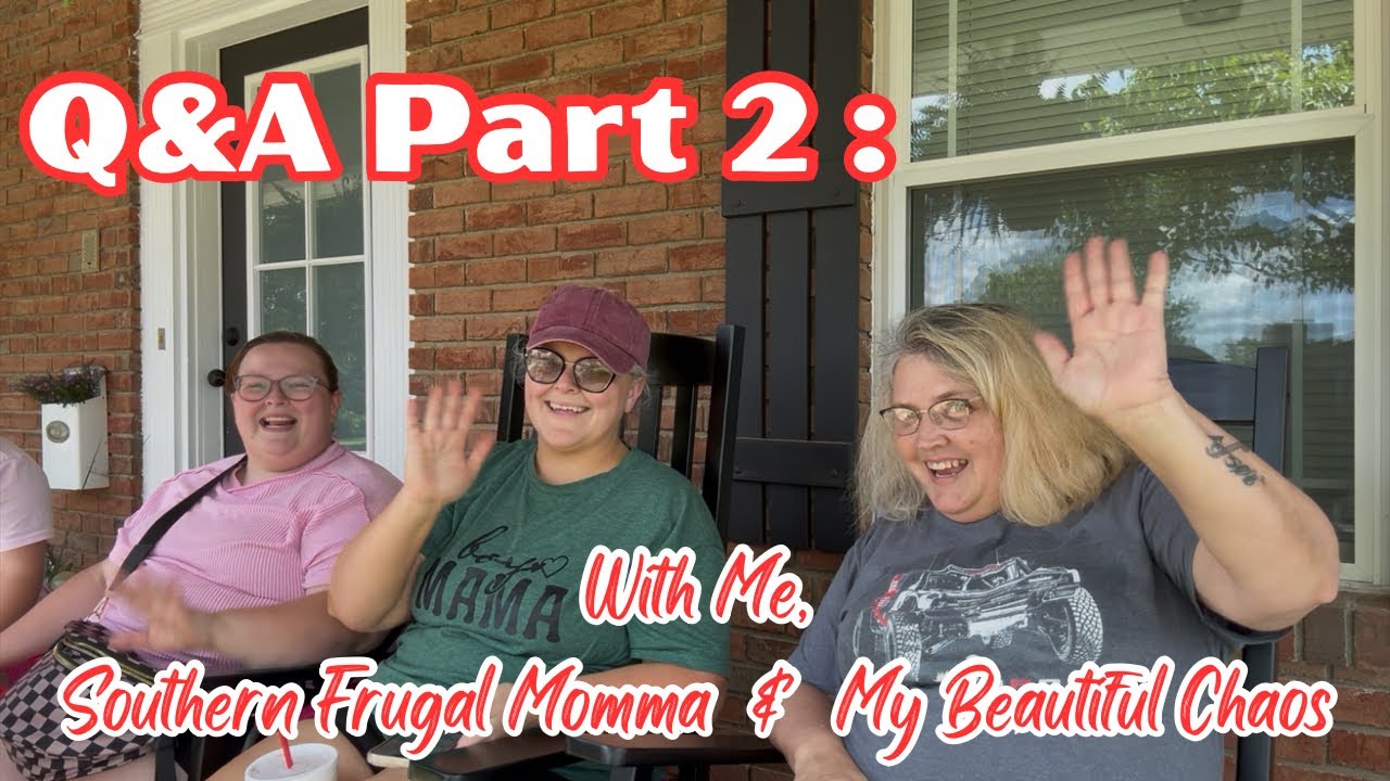 Q&A part 2: with Me, @SouthernFrugalMomma , @MyBeautifulChaos93