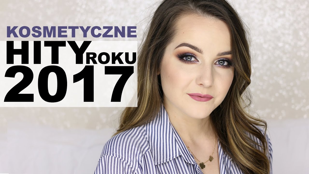 ABSOLUTNE HITY KOSMETYCZNE Z 2017 ROKU! | Milena Makeup