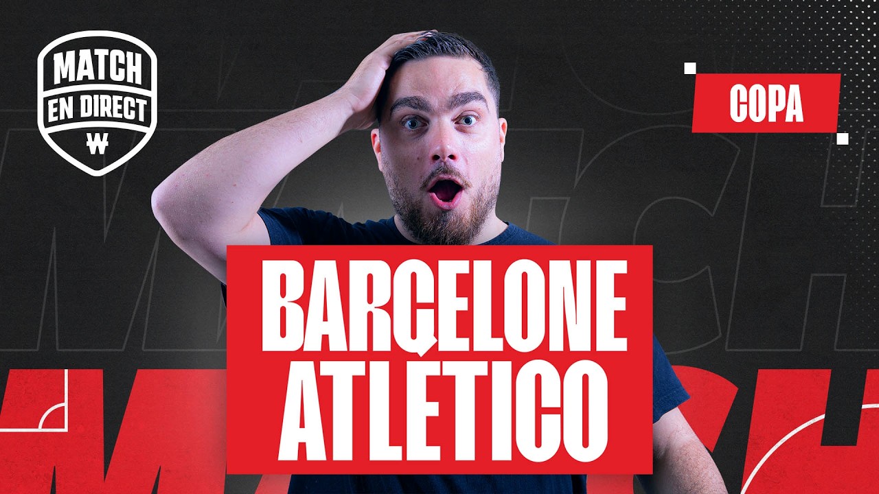 🔴 Barcelone - Atlético / Le Match en direct (Football)