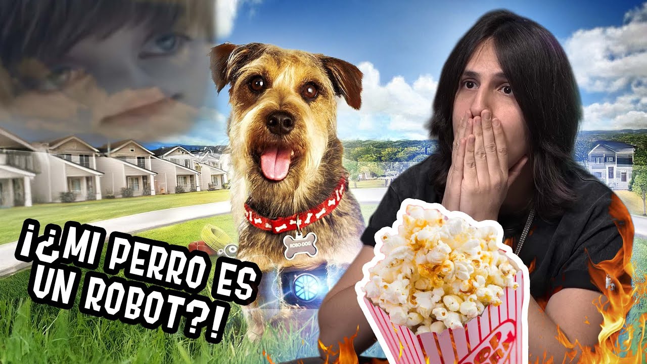 Analizando una PELICULA HORRIBLE SOBRE UN PERRO ROBOT?! - Mi Perro Es Un Robot