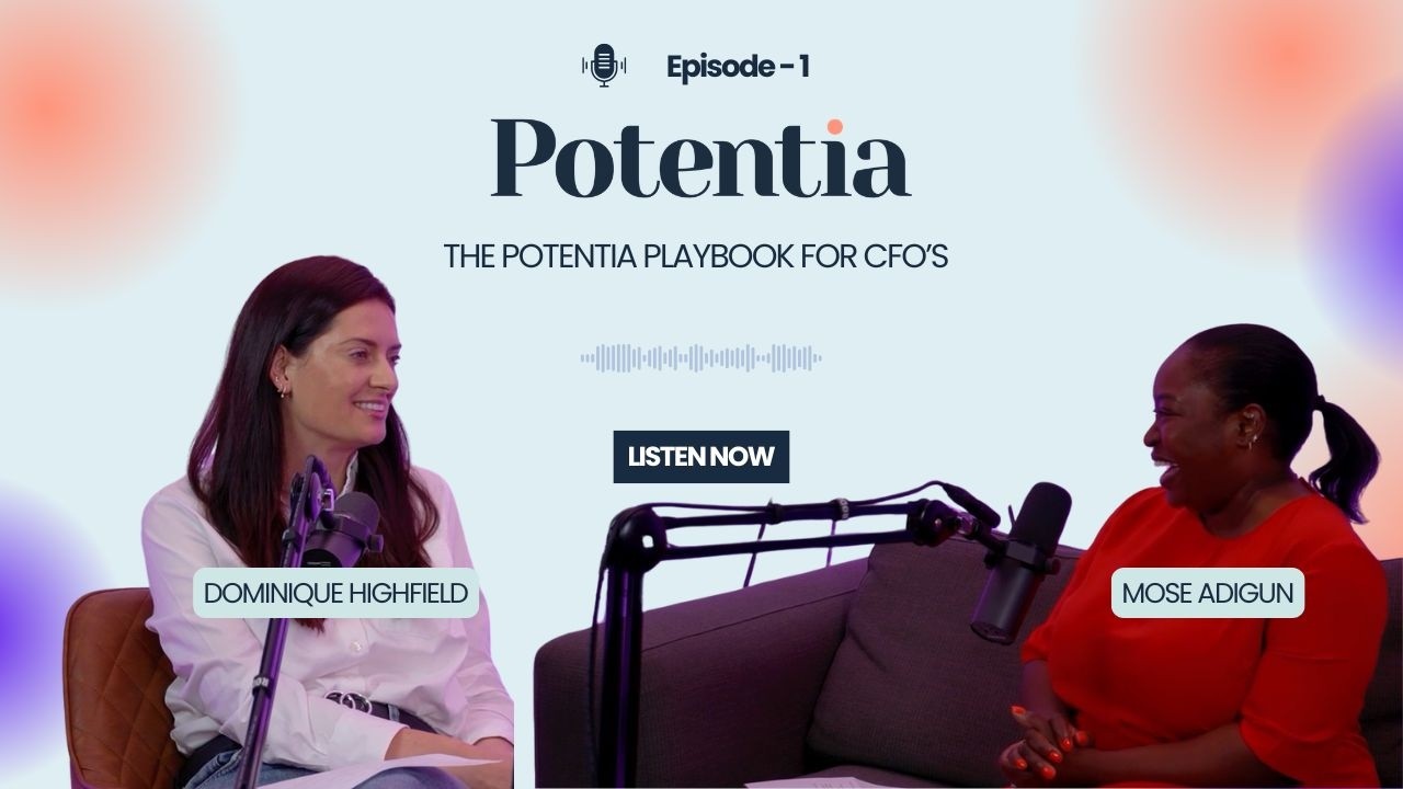 The Potentia Playbook for CFOs: Episode 1: Insights from an Investment Banker