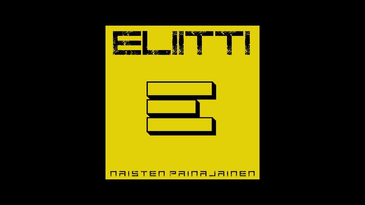 Eliitti - Naisten Painajainen (Official Audio)
