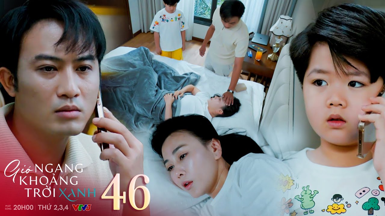 Gi&oacute; ngang khoảng trời xanh tập 46 | Minh l&eacute;n mẹ gọi cho bố đến chăm s&oacute;c để tạo cơ hội l&agrave;m l&agrave;nh