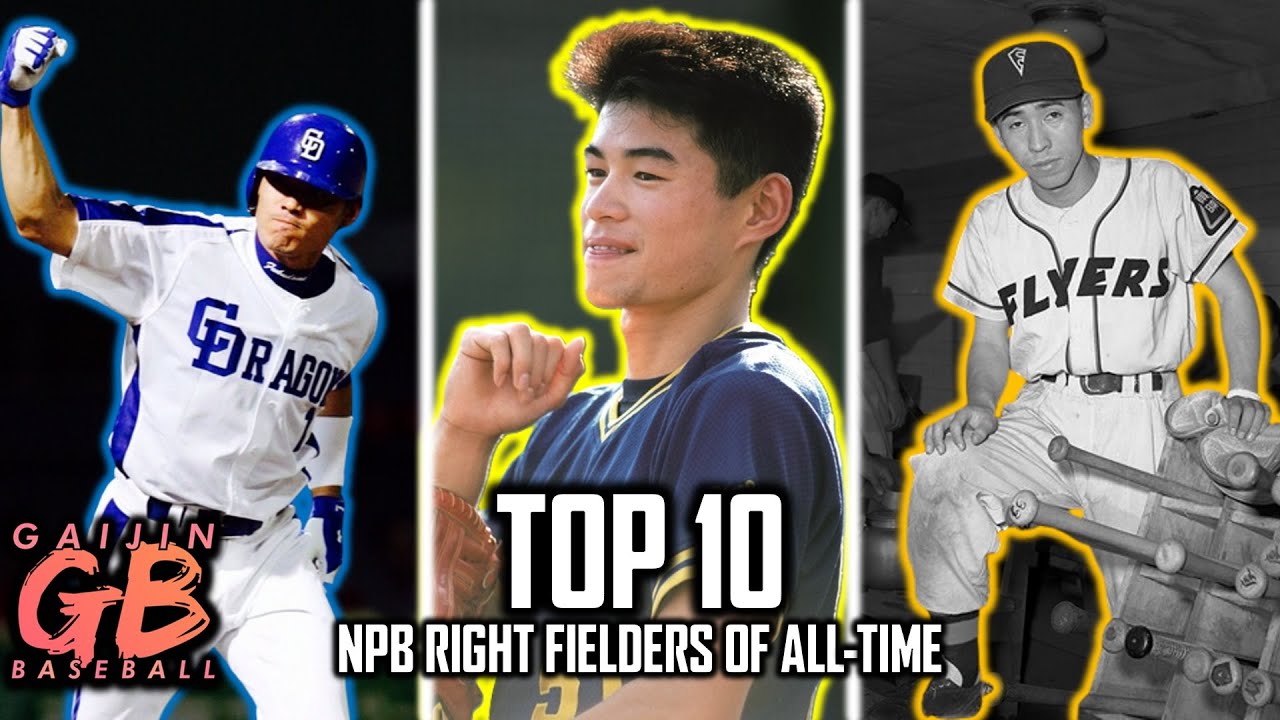 The Top 10 NPB Right Fielders of All-Time