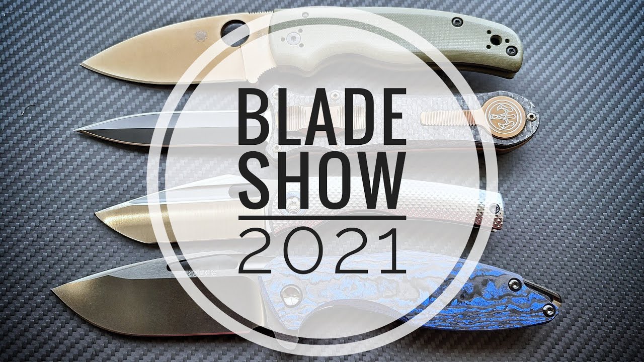 Blade Show 2021 - My Experience and Acquisitions...and Last Video?