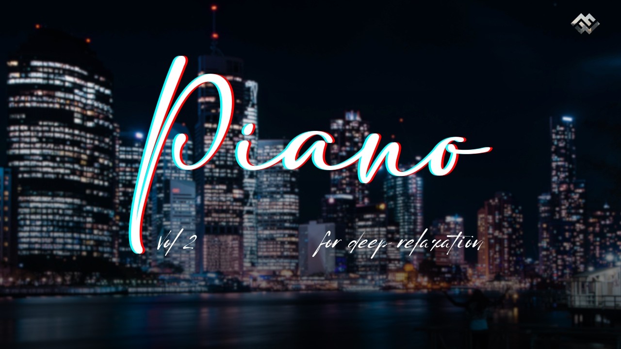 Beautiful Piano Music for Relaxation, Deep Calm & Inner Peace