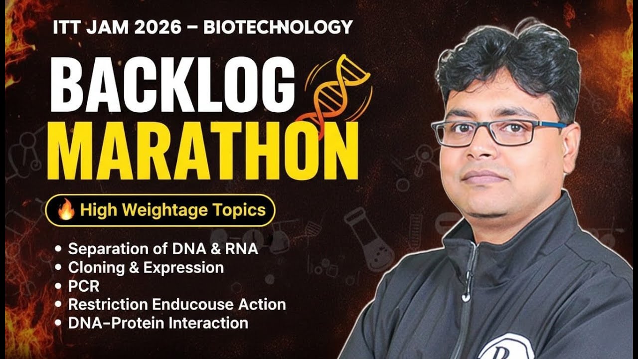 IIT JAM 2026 Biotechnology Backlog Marathon &ndash; DNA, RNA, PCR & Cloning 🔥