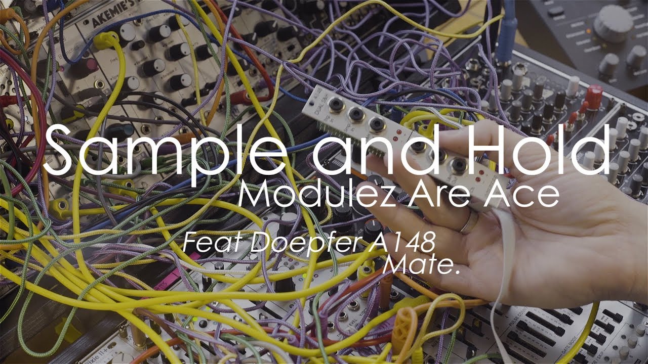 Why Sample and Hold Modules Are Ace
