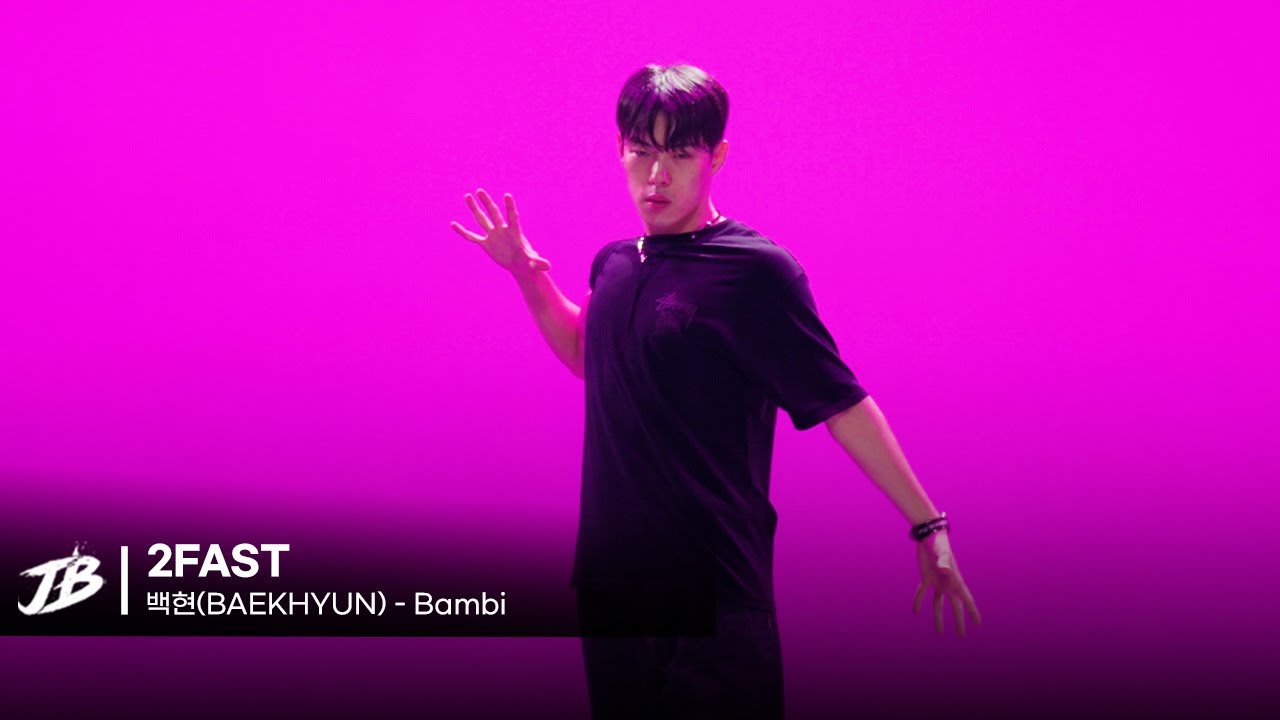 [Choreography] BAEKHYUN(백현) - Bambi / 2FAST