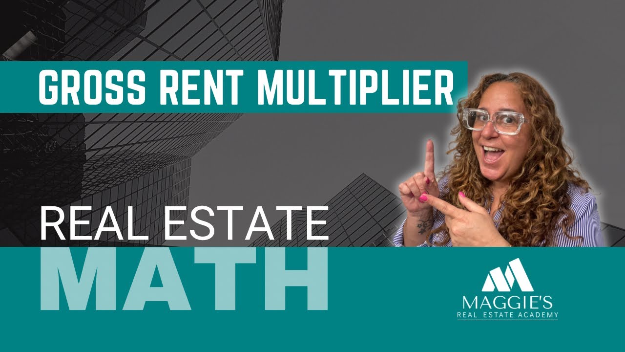 Real Estate Math: Mastering The Gross Rent Multiplier | Just Call Maggie