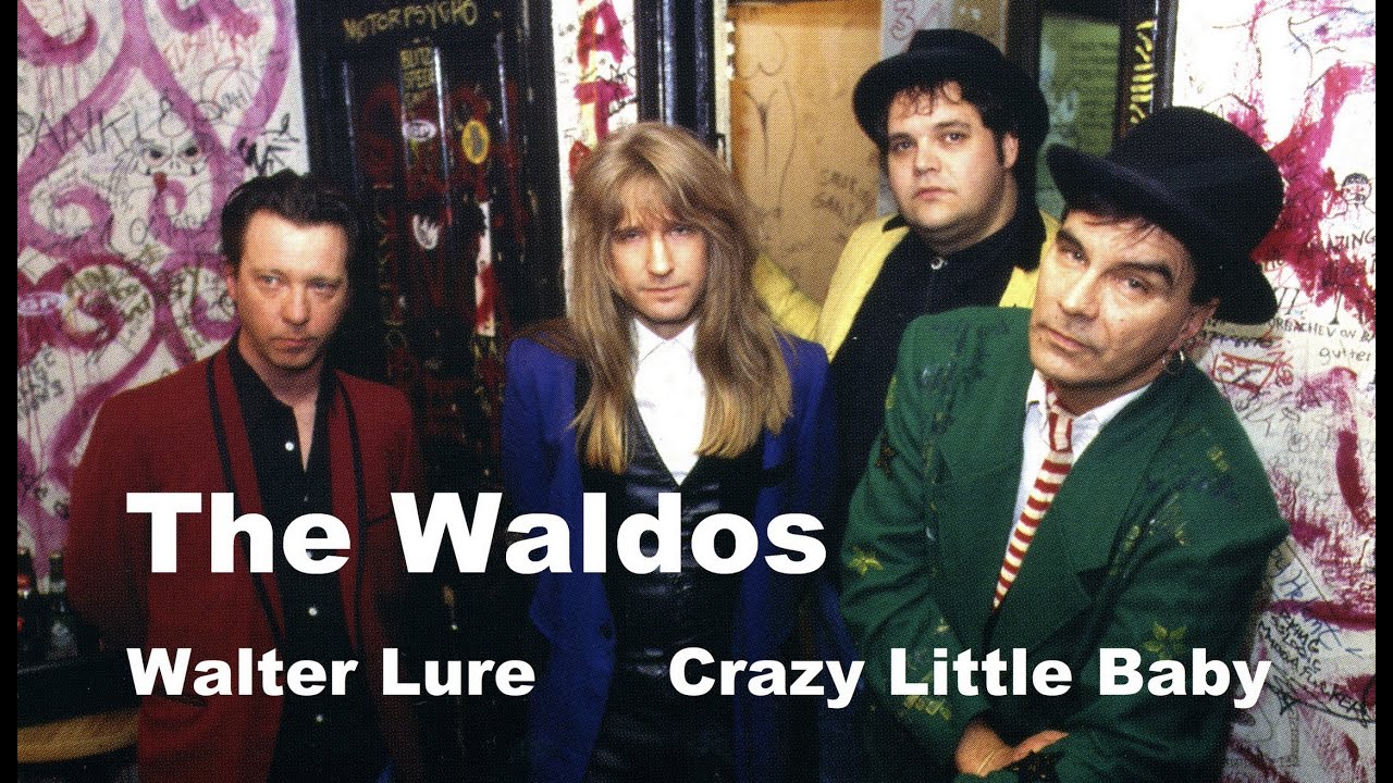 The Waldos (Walter Lure) 'Crazy Little Baby'