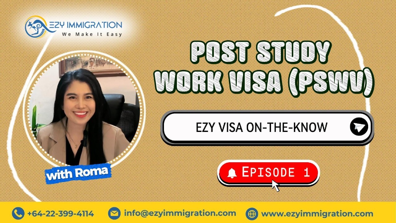 𝗣𝗢𝗦𝗧 𝗦𝗧𝗨𝗗𝗬 𝗪𝗢𝗥𝗞 𝗩𝗜𝗦𝗔 (𝗣𝗦𝗪𝗩) 𝗘𝗭𝗬 𝗦𝗲𝗿𝗶𝗲𝘀 𝗣𝗮𝗿𝘁 𝟭 | 𝗘𝘇𝘆 𝗜𝗺𝗺𝗶𝗴𝗿𝗮𝘁𝗶𝗼𝗻 𝗔𝗱𝘃𝗶𝘀𝗲𝗿𝘀 - 𝗡𝗲𝘄 𝗭𝗲𝗮𝗹𝗮𝗻𝗱 & 𝗔𝘂𝘀𝘁𝗿𝗮𝗹𝗶𝗮