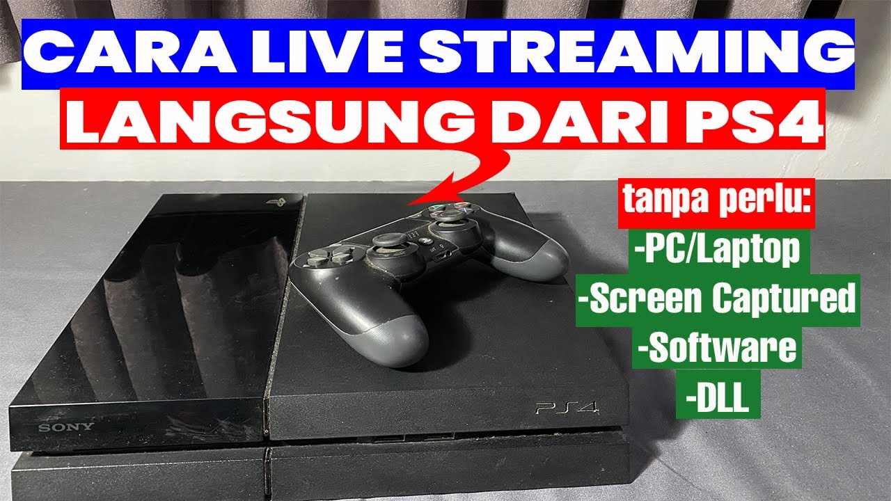 TUTORIAL LIVE STREAMING DI YOUTUBE PAKE PS4 LANGSUNG