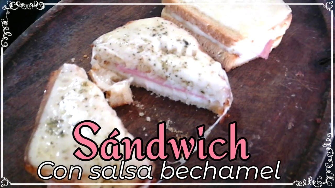 Sandwich con salsa bechamel