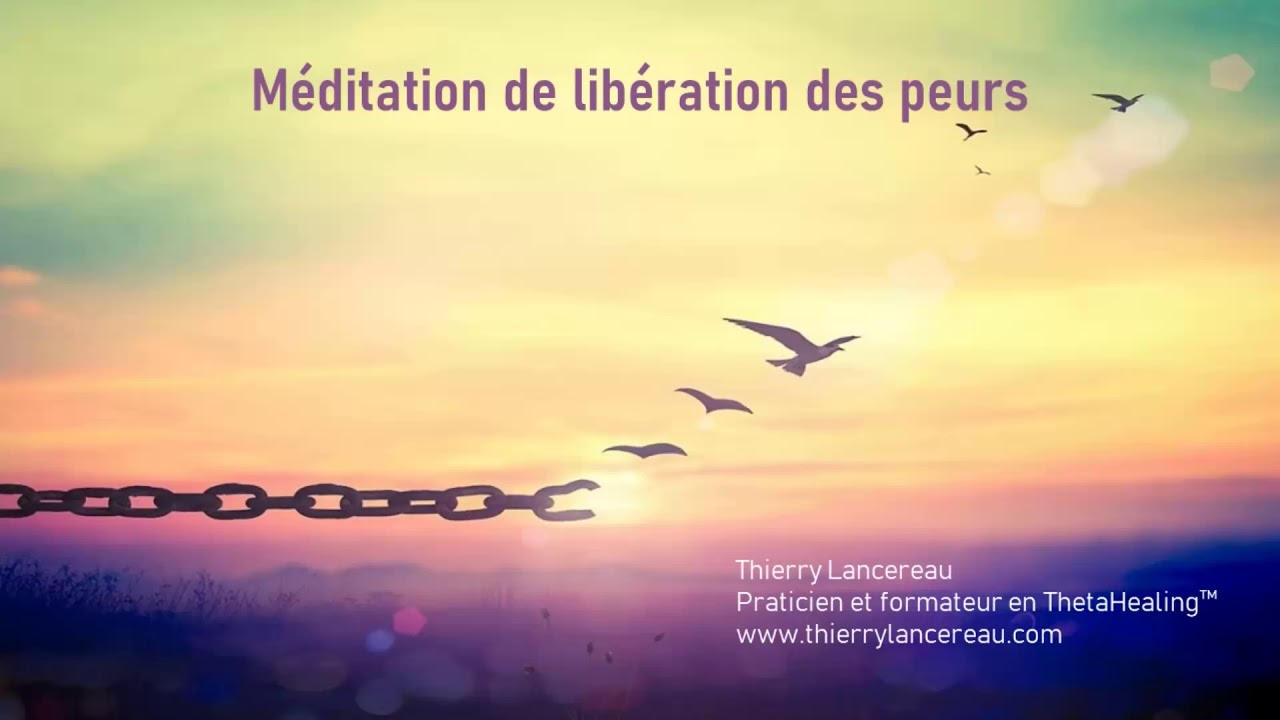 Méditation guidée pour libérer les peurs
