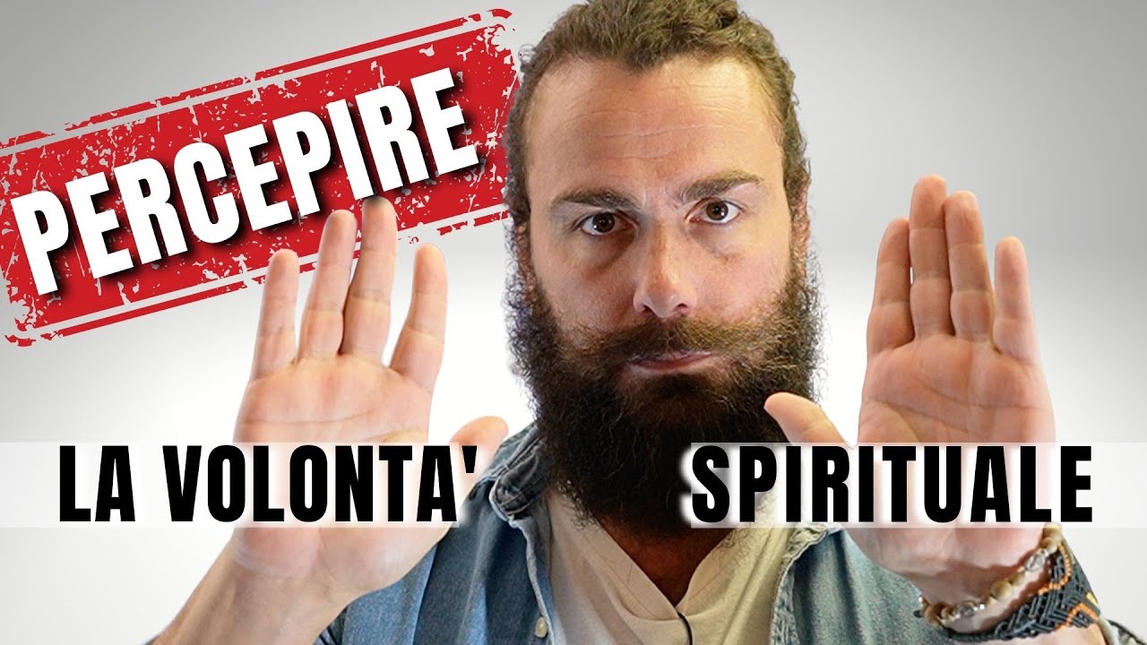 Percepire la Volont&agrave; Spirituale - Federico Cimaroli