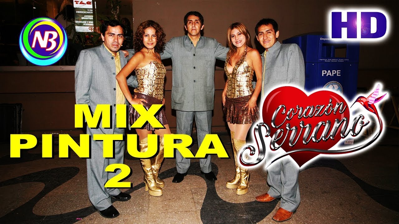 MIX PINTURA  2 CORAZÓN SERRANO AUDIO HD 2017