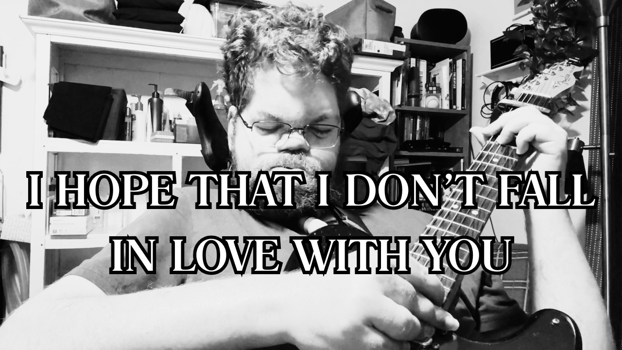 I Hope That I Don't Fall in Love with You [Cover]