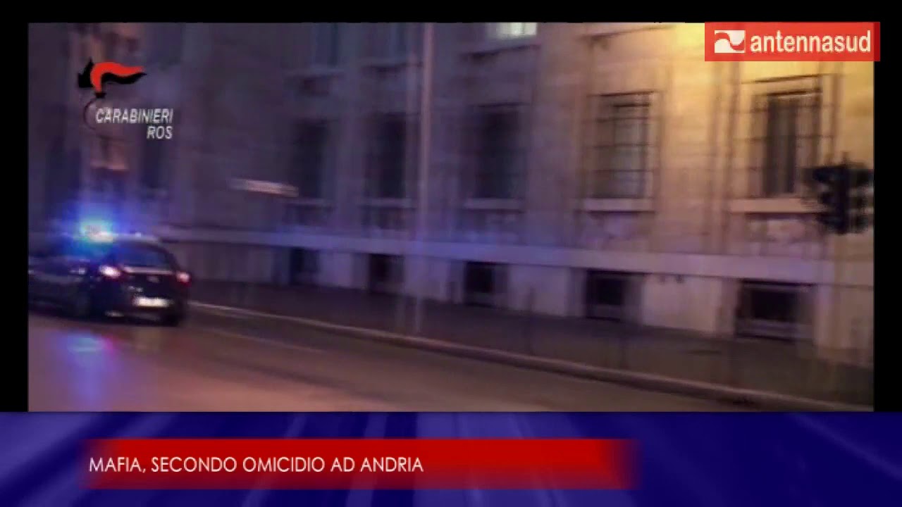 26 luglio 2019 - Mafia secondo omicidio ad Andria