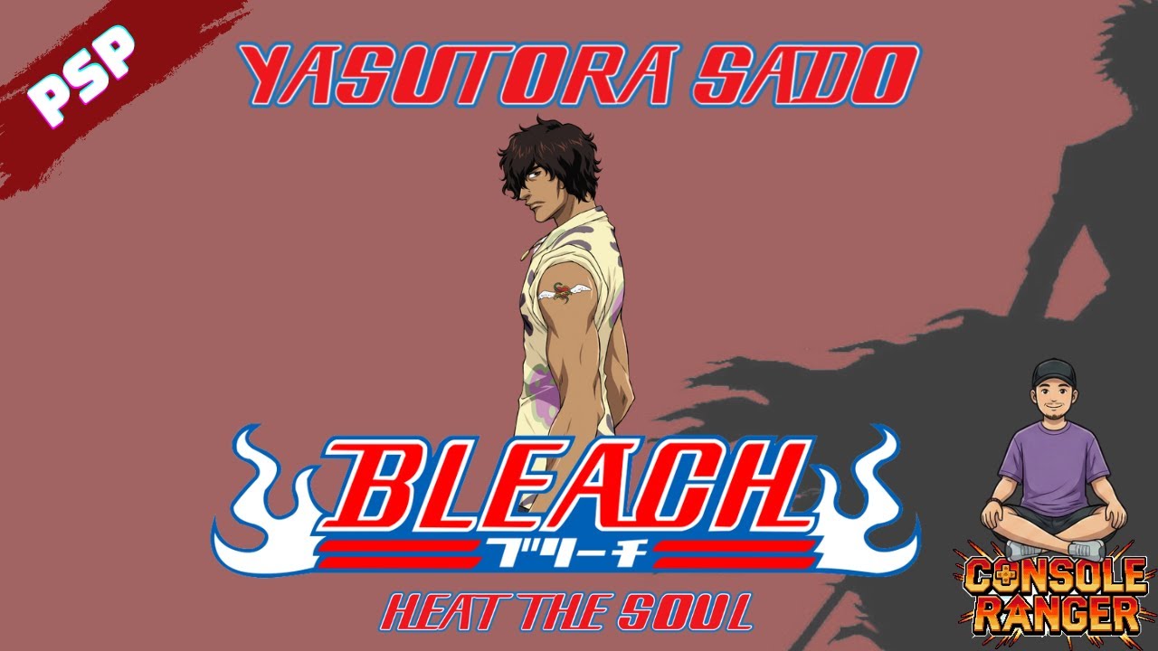 BLEACH - Heat The Soul 1 : Yasutora Sado [Story Mode] - [Bleach Project] [No Commentary]