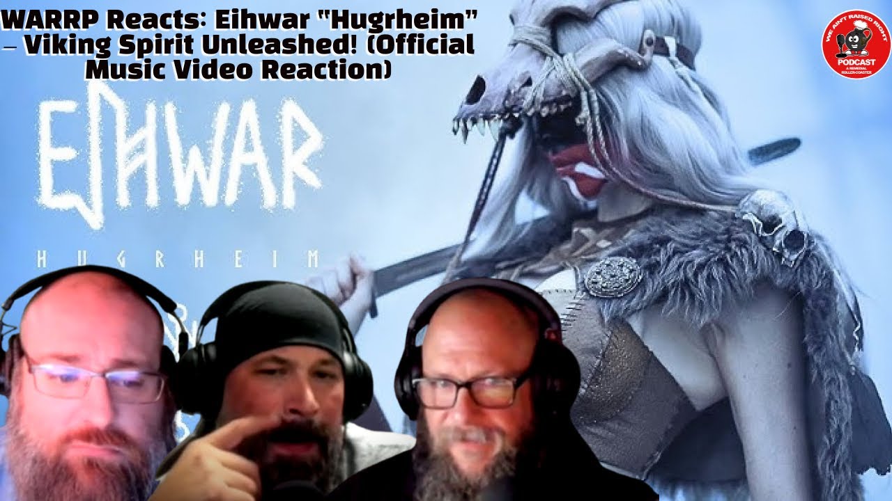 Реакция WARRP: Eihwar «Hugrheim» – Viking Spirit Unleashed! (официальная реакция на музыкальное в...