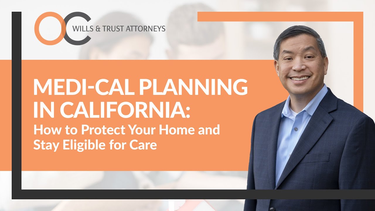 Medi-Cal Planning in California: How to Protect Your Home and Stay Eligible for Care