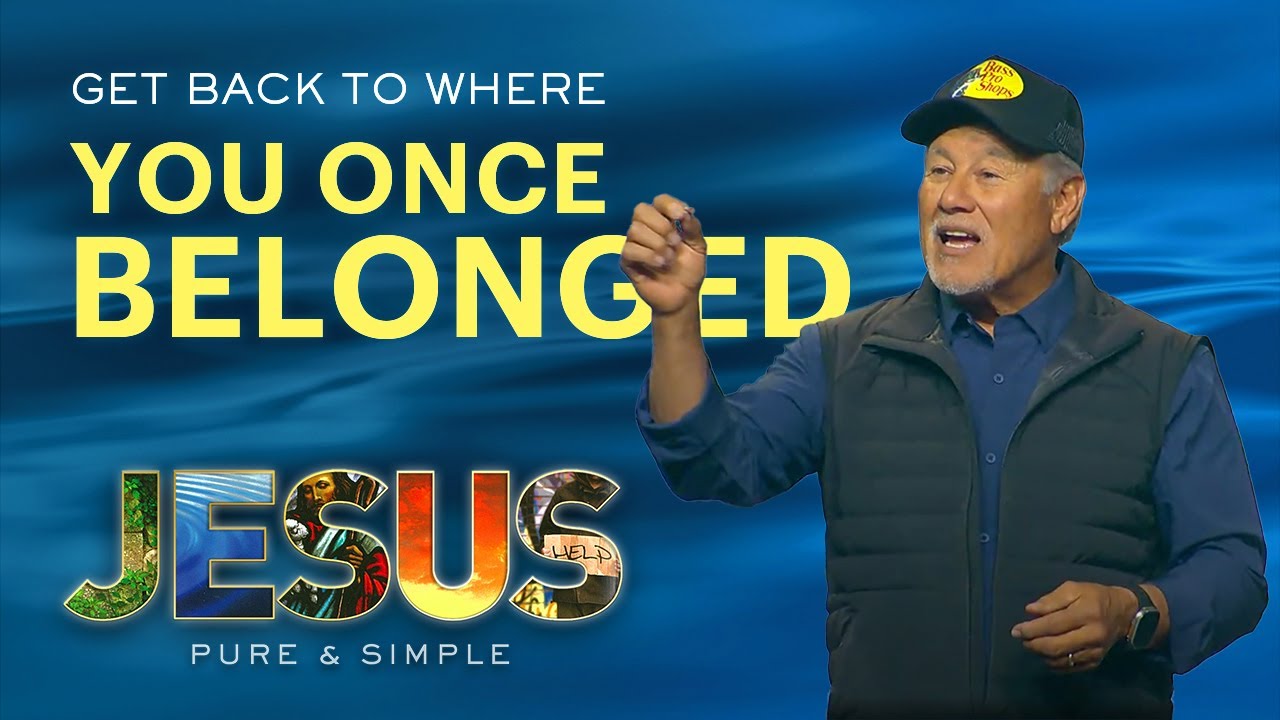 Get Back to Where You Once Belonged | Pastor Wayne Cordeiro