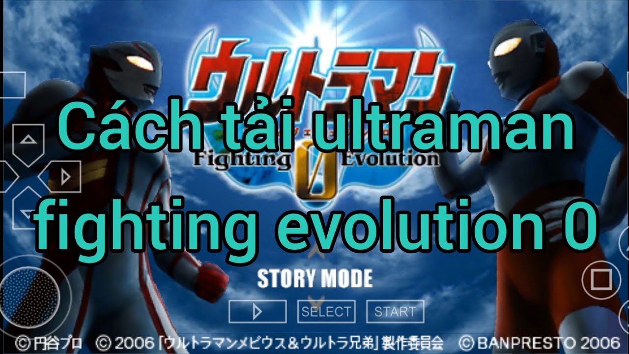 Cách tải ultraman fighting evolution 0