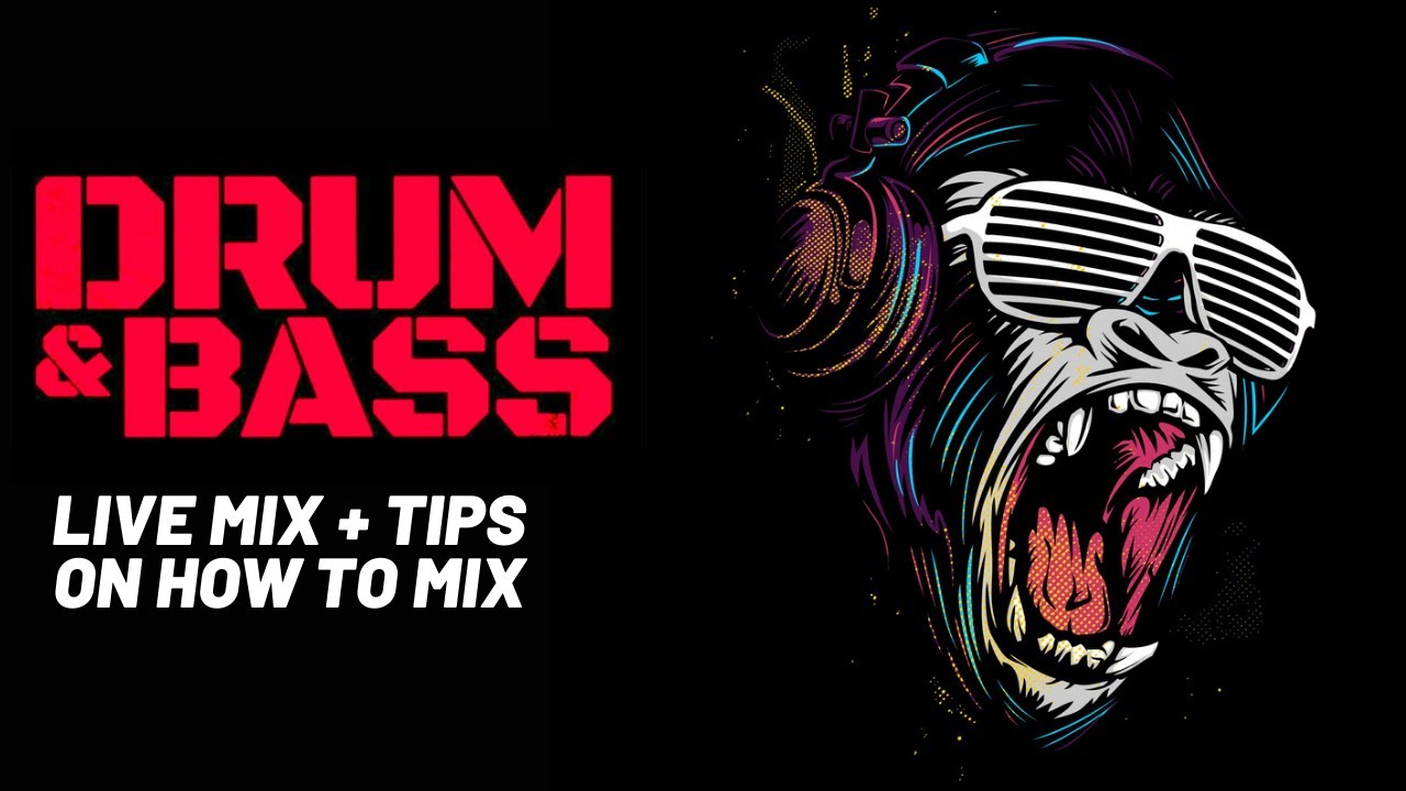 Drum and Bass Mix + DJ Tips and Advice