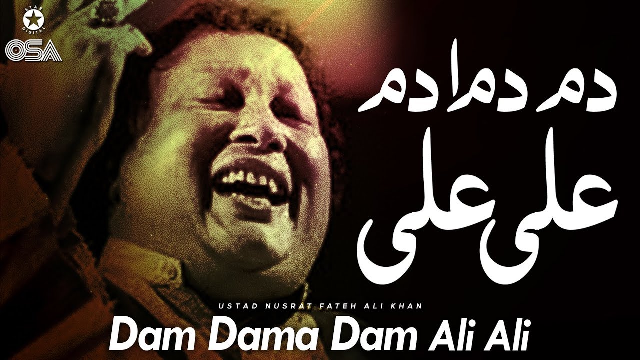 Dam Dama Dam Ali Ali | Ustad Nusrat Fateh Ali Khan | official version | OSA Islamic