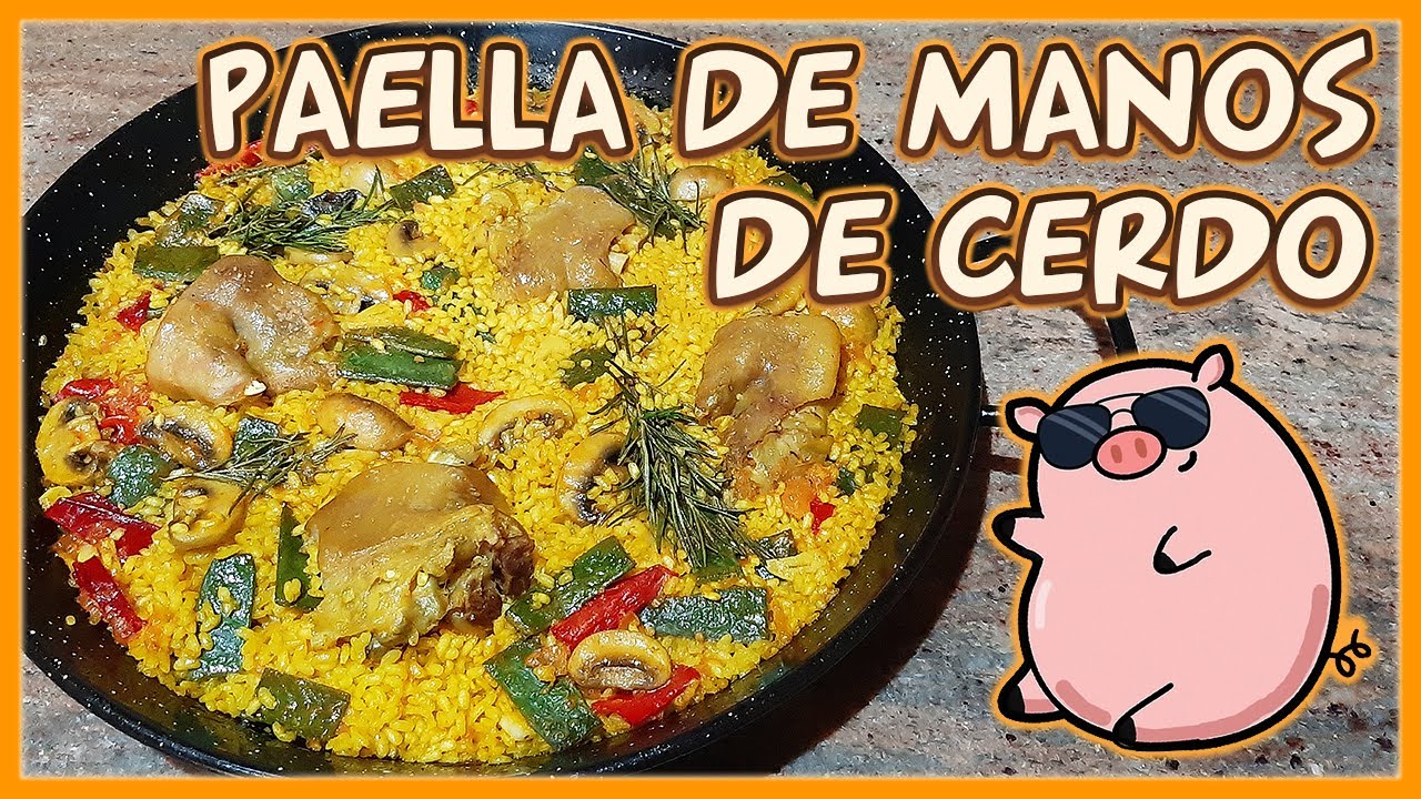 Paella de Manos de Cerdo - RECETA 2021