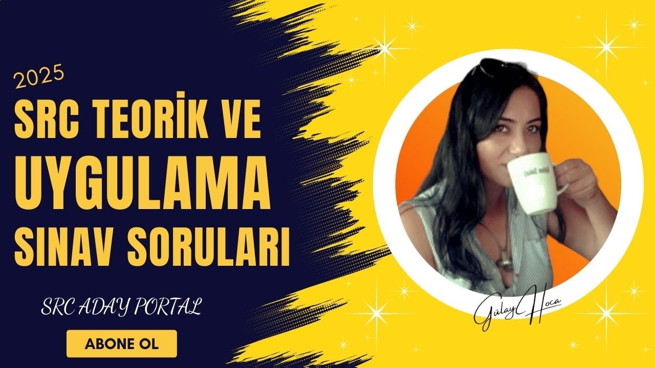 SRC TEORİK VE UYGULAMA SINAV SORULARI (SRC 1 2 3 4)