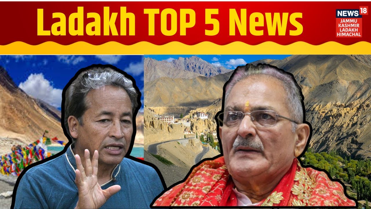 Ladakh News | Ladakh TOP 5 News | Sonam Wangchuck | Kavinder Gupta | NEWS18 JKLH | N18V