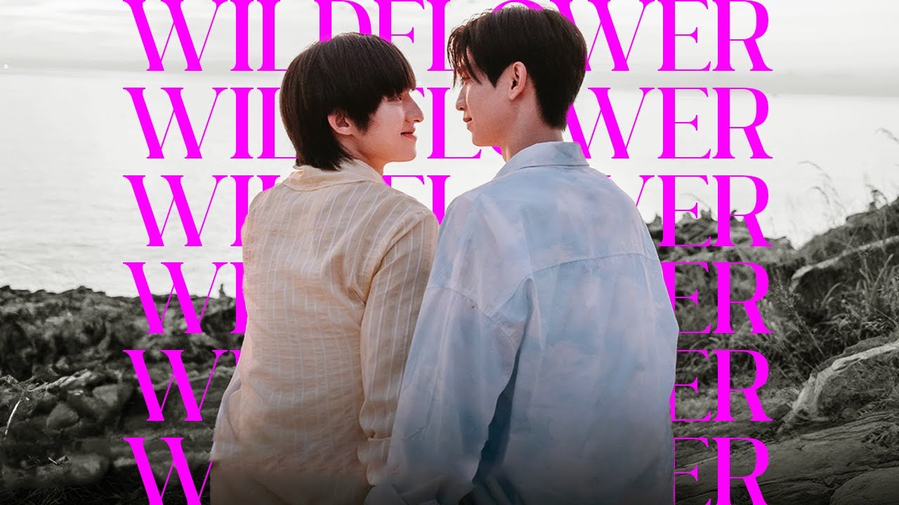Muengfah x Teerak l Wildflower - 5 Seconds of Summer (Your Sky fmv)