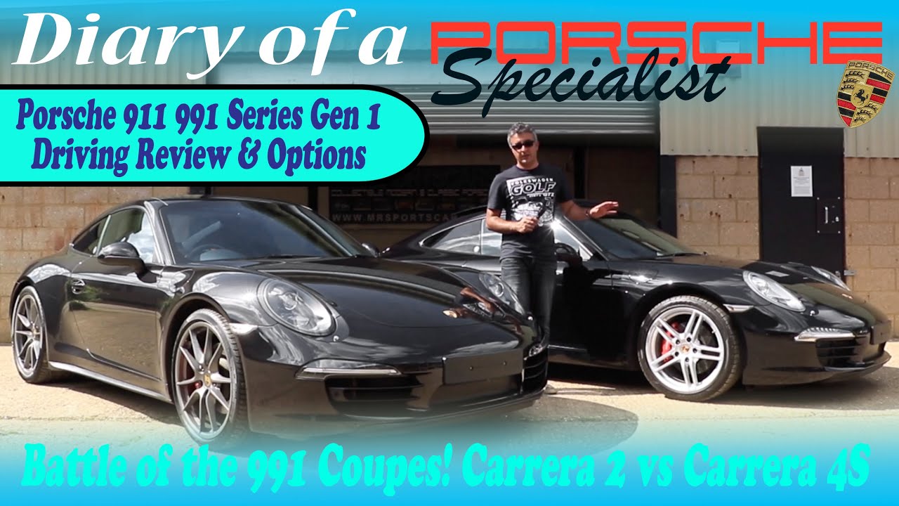 Porsche 911 991 1 C2 Coupe vs C4S Coupe Driving Review - Ep.39 Diary of a Porsche Specialist