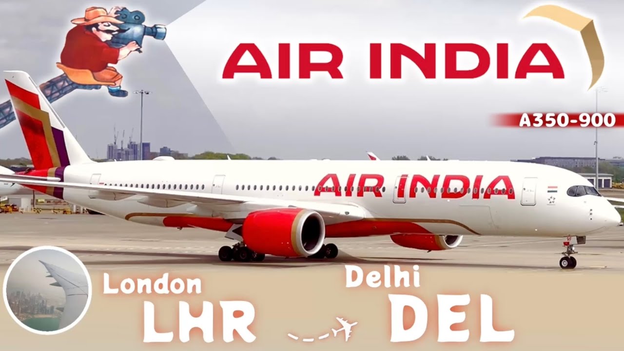 Air India’s latest A350-900 | From London Heathrow to Delhi in Economy Class