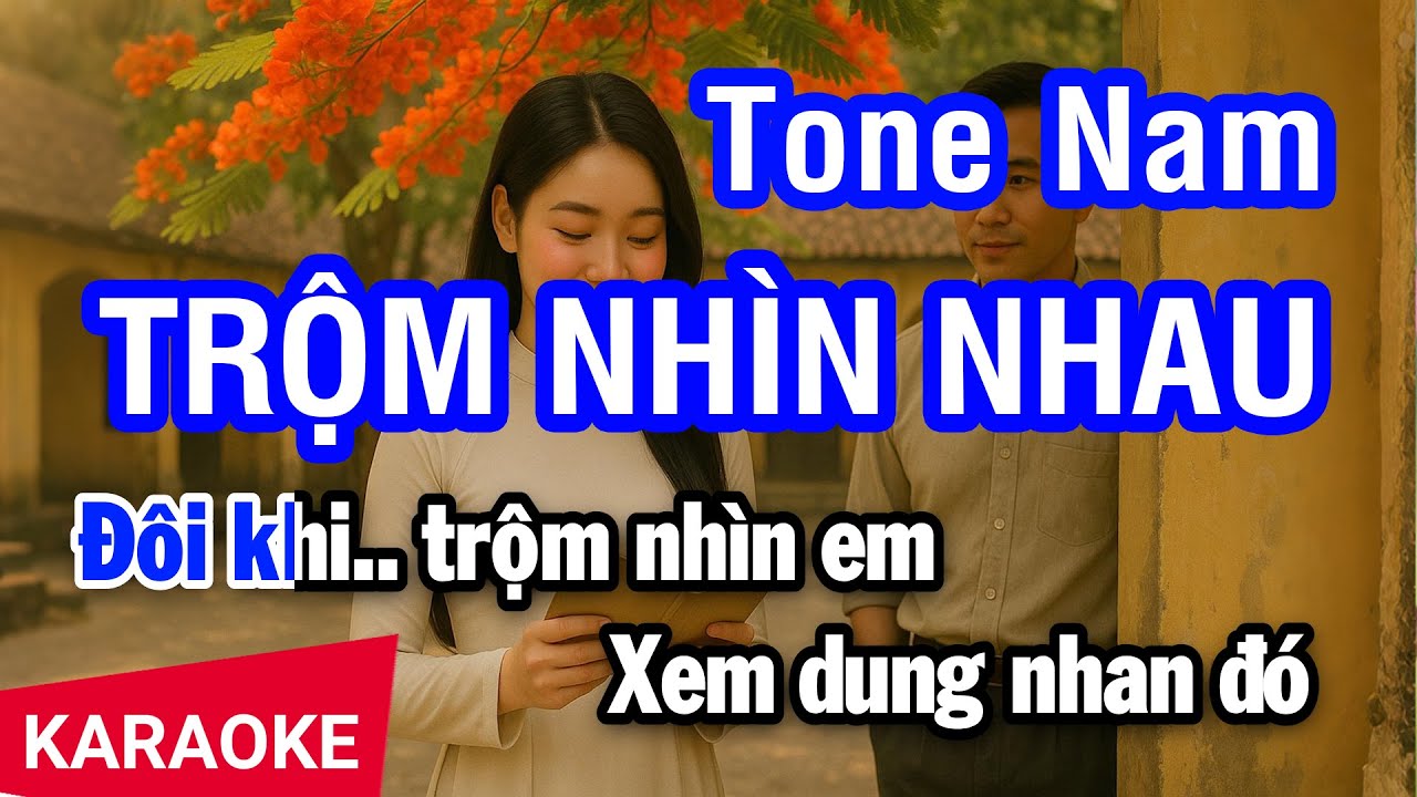 Karaoke Trộm Nhìn Nhau Tone Nam (Abm) | Nhan KTV