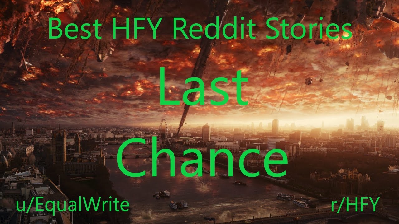 Best HFY Reddit Stories: Last Chance (r/HFY)