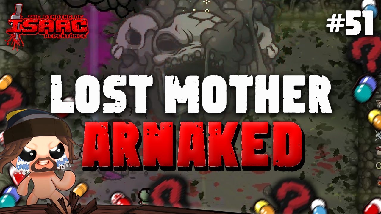 #51 LOST MOTHER ARNAKED - Isaac Repentance CHAOS DEADGOD 2024