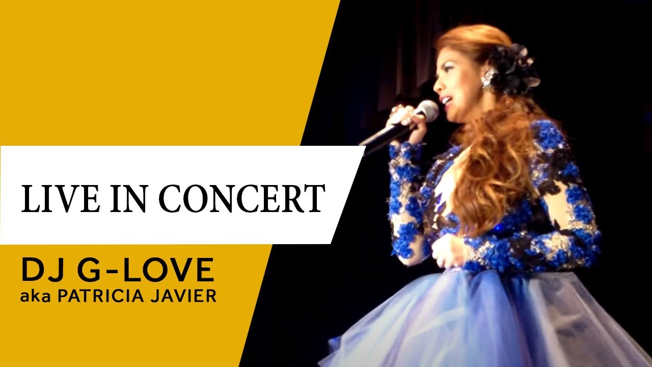 DJ G-Love aka Patricia Javier LIVE in Concert
