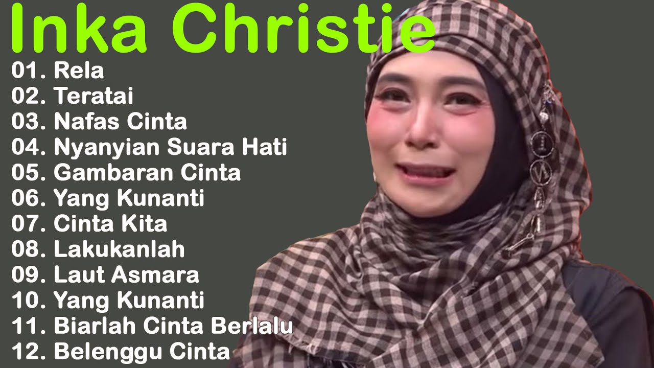 Lagu Lawas Penuh Kenangan | Inka Christie Full Album | Lagu Nostalgia#rela