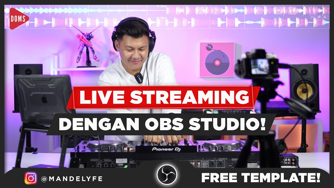 CARA LIVE STREAMING DJ DENGAN OBS STUDIO | SUARA JERNIH (BONUS CARA SAWERAN) | DOMS DJ INDONESIA