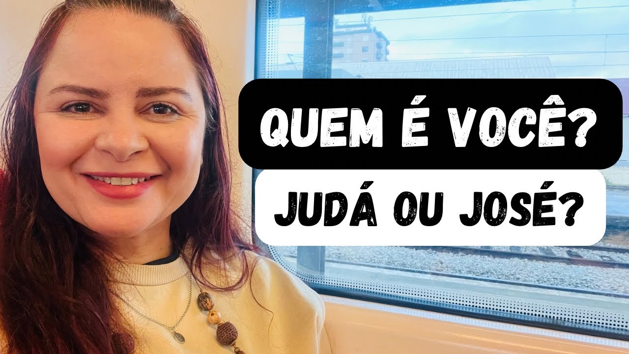 Quem é você, Judá ou José?