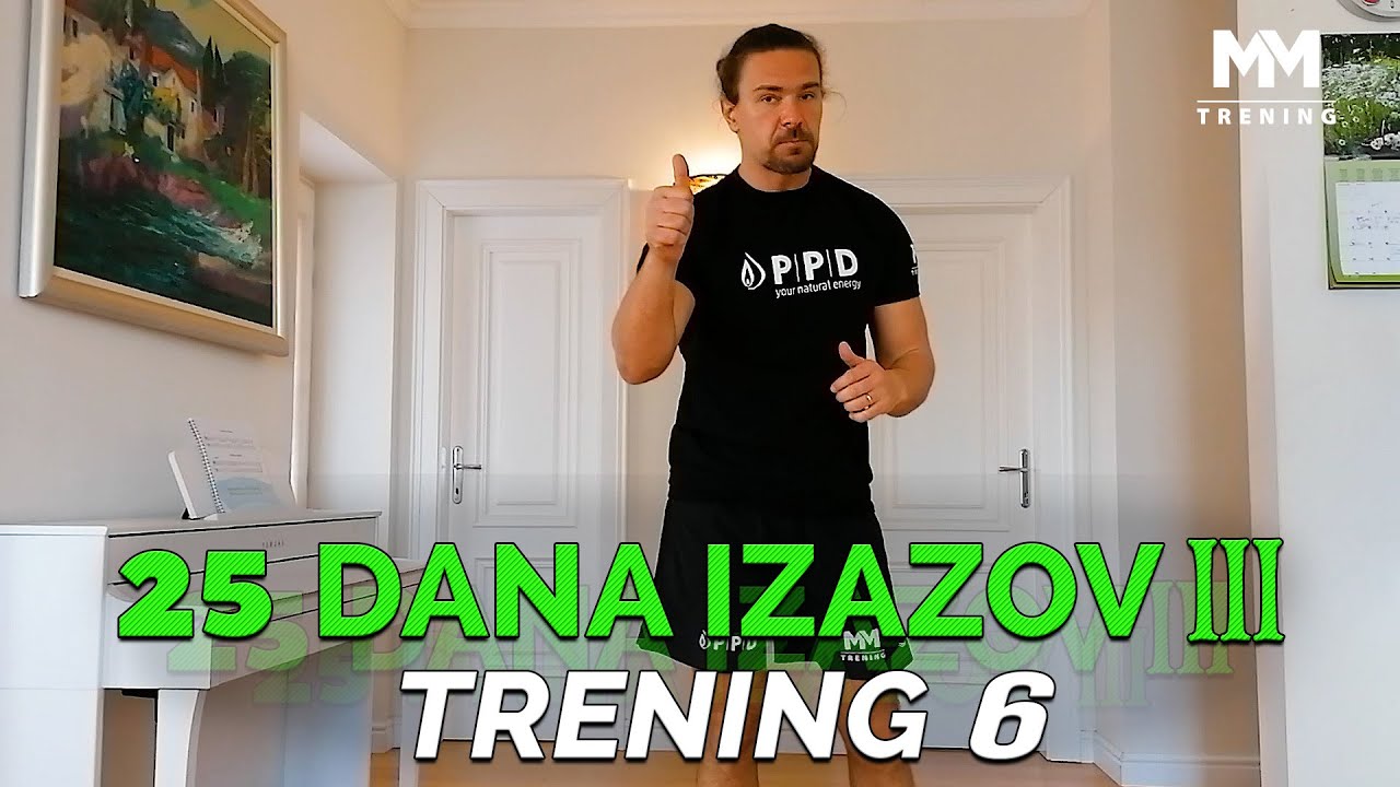 Trening 6/21 - 25 Dana Izazov III