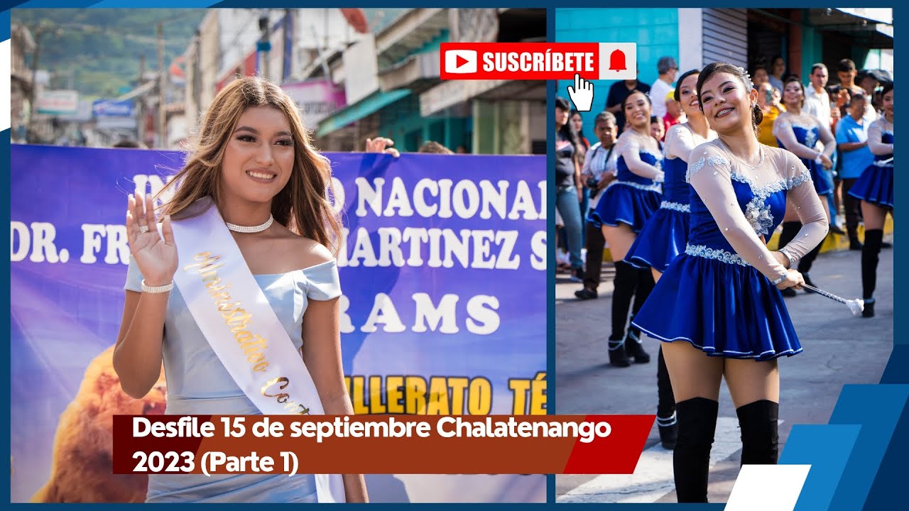 Desfile 15 de septiembre Chalatenango 2023 (Parte 1)