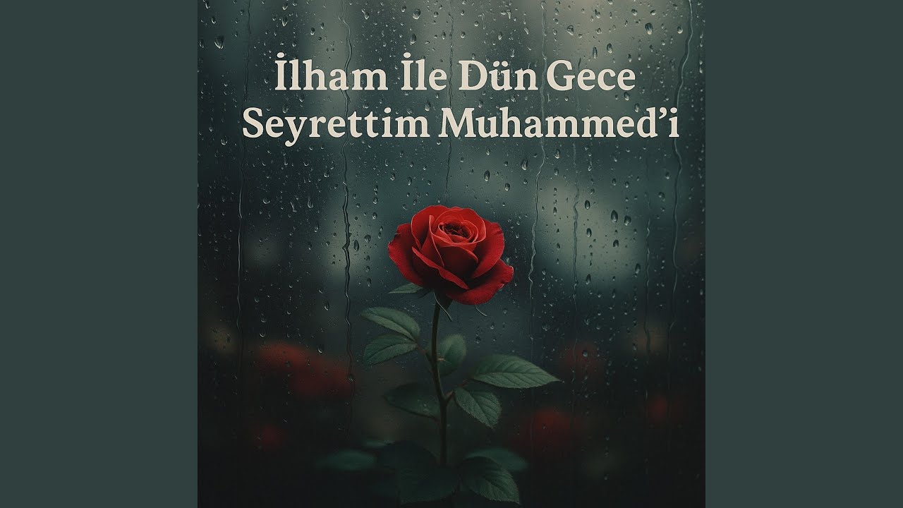 İlham İle Dün Gece Seyrettim Muhammed'i